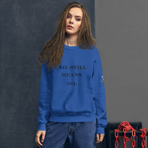 No Still Means No Unisex Sweatshirt (Black Print)