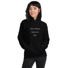 No Still Means No Unisex Hoodie (White Print)