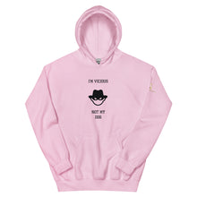 I'm Vicious Not My Dog Unisex Hoodie